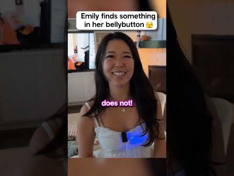 Emily finds something in her belly button 💀